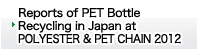 Reports of PET Bottle Recycling in Japan at POLYESTER & PET CHAIN 2012