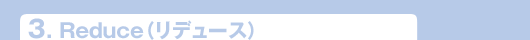 3. Reduceif[Xj